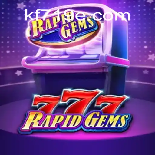 Descubra o Mundo de RapidGems777: O Jogo que Revoluciona o Entretenimento Online